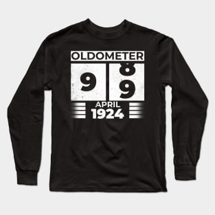 Oldometer 99 Years Old Born In April  1924 Long Sleeve T-Shirt